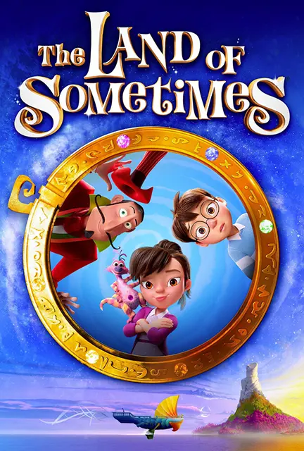 دانلود انیمیشن سرزمین شایدها (The Land of Sometimes) دوبله